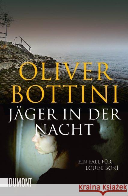 Jäger in der Nacht : Ein Fall für Louise Bonì Bottini, Oliver 9783832163143 DuMont Buchverlag - książka