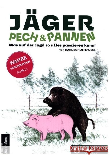 Jäger, Pech&Pannen Schulte Wess, Karl 9783788820466 Neumann-Neudamm - książka