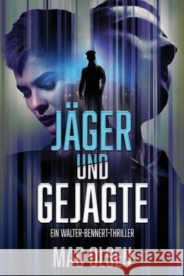 Jäger und Gejagte Olsen, Mad 9781721582969 Createspace Independent Publishing Platform - książka