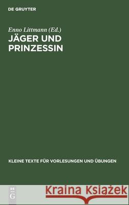 Jäger Und Prinzessin: Ein Neuarabisches Märchen Aus Jerusalem Littmann, Enno 9783110997101 De Gruyter - książka