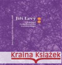 Jiří Levý: zakladatel československé translatologie Ivana Krupková 9788021093485 Masarykova univerzita - książka