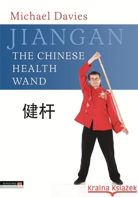 Jiangan: The Chinese Health Wand Michael Davies 9781848190771  - książka