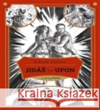 Jidáš byl Ufon...a jiné příběhy Štěpán Kučera 9788072273775 Druhé město - książka