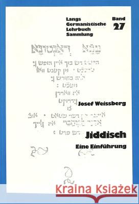 Jiddisch: Eine Einfuehrung Weissberg, Josef 9783261040695 Peter Lang Gmbh, Internationaler Verlag Der W - książka