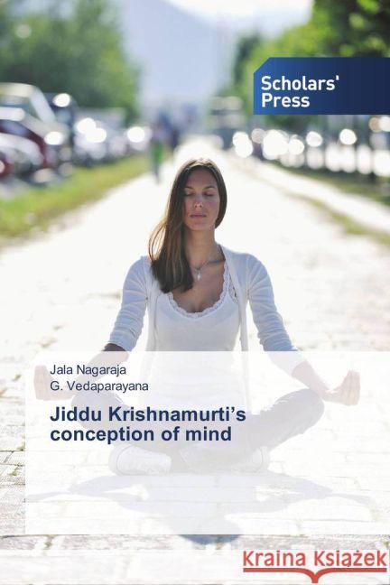 Jiddu Krishnamurti's conception of mind Nagaraja, Jala; Vedaparayana, G. 9783639706291 Scholar's Press - książka