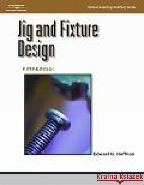 Jig and Fixture Design Hoffman, Edward 9781401811075  - książka