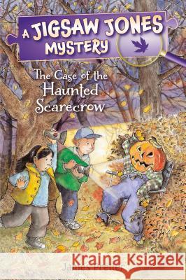 Jigsaw Jones: The Case of the Haunted Scarecrow James Preller 9781250207647 Feiwel & Friends - książka