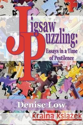 Jigsaw Puzzling: Essays in a Time of Pestilence Denise Low 9781956578263 Meadowlark - książka