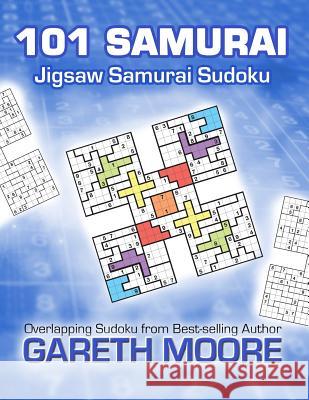 Jigsaw Samurai Sudoku: 101 Samurai Gareth Moore 9781481111829 Createspace - książka