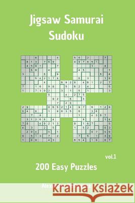 Jigsaw Samurai Sudoku Puzzles - Easy 200 vol. 1 Rodriguez, Alexander 9781725705562 Createspace Independent Publishing Platform - książka