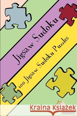 Jigsaw Sudoku: 100 Jigsaw Sudoku Puzzles Clarity Media 9781478238270 Createspace Independent Publishing Platform - książka