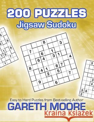 Jigsaw Sudoku: 200 Puzzles Gareth Moore 9781479221837 Createspace - książka