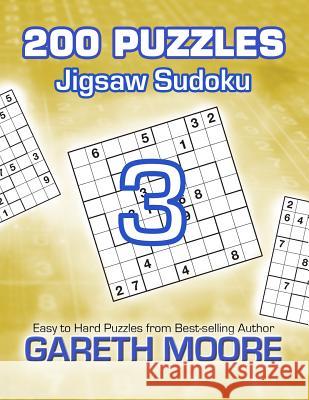 Jigsaw Sudoku 3: 200 Puzzles Gareth Moore 9781490427454 Createspace - książka