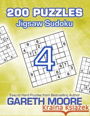 Jigsaw Sudoku 4: 200 Puzzles Gareth Moore 9781495365829 Createspace - książka