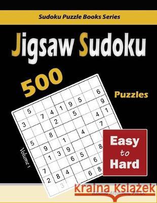 Jigsaw Sudoku: 500 Easy to Hard Alzamili, Khalid 9789922636115 Dr. Khalid Alzamili Pub - książka