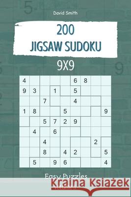 Jigsaw Sudoku - 200 Easy Puzzles 9x9 vol.5 David Smith 9781679892486 Independently Published - książka