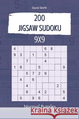 Jigsaw Sudoku - 200 Normal Puzzles 9x9 vol.6 David Smith 9781679892622 Independently Published - książka