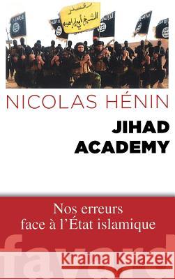 Jihad Academy Henin-N 9782213686561 Fayard - książka