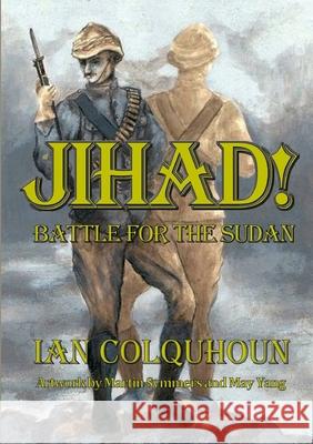 Jihad! Battle for The Sudan Ian Colquhoun 9781300951599 Lulu.com - książka