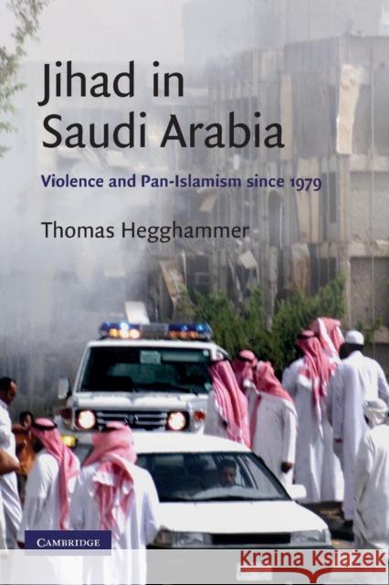 Jihad in Saudi Arabia: Violence and Pan-Islamism Since 1979 Hegghammer, Thomas 9780521732369  - książka