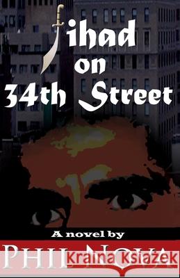 Jihad on 34th Street Phil Nova 9780692366318 Five Borough Publishing - książka