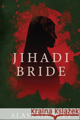 Jihadi Bride Alistair Luft 9781684333394 Black Rose Writing - książka