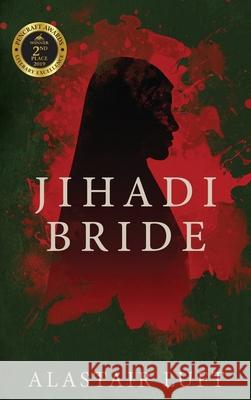 Jihadi Bride Alastair Luft 9781944715694 Black Rose Writing - książka