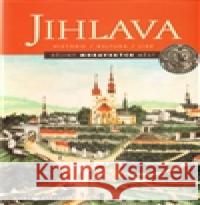 Jihlava Renata Písková 9788071065517 NLN - Nakladatelství Lidové noviny - książka
