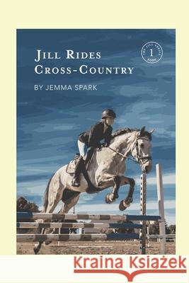 Jill Rides Cross-Country Jemma Spark 9781719945813 Independently Published - książka