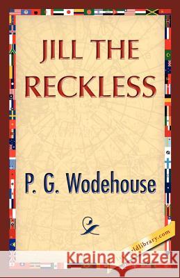 Jill the Reckless G. Wodehouse P 9781421845630 1st World Library - książka