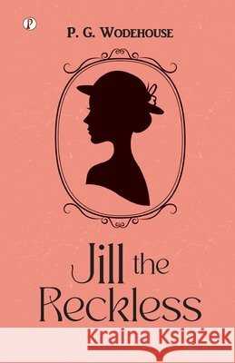 Jill the Reckless  9789358048841 Pharos Books Private Limited - książka