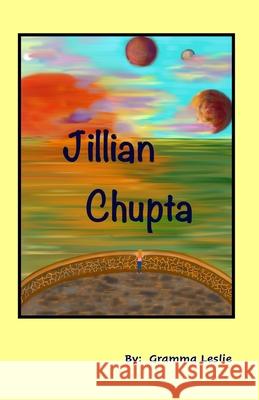 Jillian Chupta Leslie Darke Gramma Leslie 9781700944528 Independently Published - książka