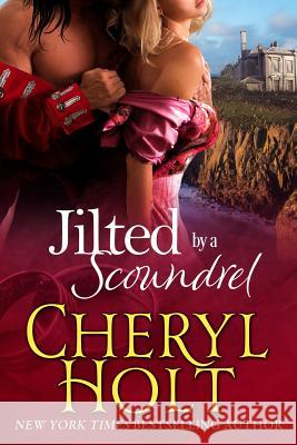 Jilted by a Scoundrel Cheryl Holt 9781643709680 Cheryl Holt - książka