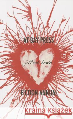 Jilted Love John Crust Justin Marshall M.C. Joudrey 9780991761005 At Bay Press - książka