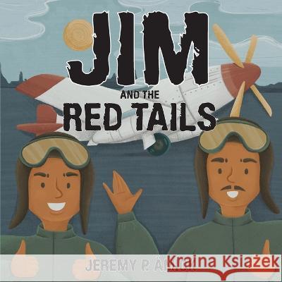Jim and the Red Tails Jeremy P Amick 9781957262468 Yorkshire Publishing - książka