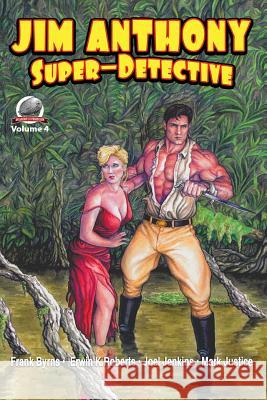 Jim Anthony-Super-Detective Volume 4 Joel Jenkins Frank Byrns Erwin K. Roberts 9780615896335 Airship 27 - książka