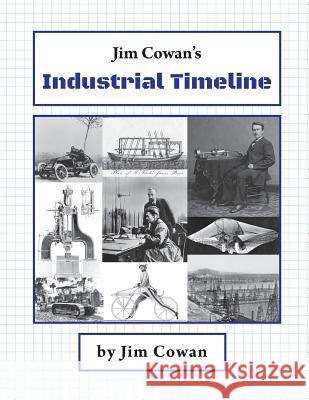 Jim Cowan's Industrial Timeline Jim Cowan 9781543166781 Createspace Independent Publishing Platform - książka