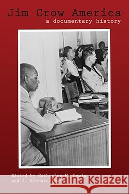 Jim Crow America: A Documentary History Lewis, Catherine M. 9781557288943 University of Arkansas Press - książka