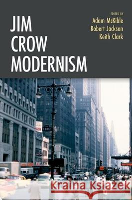 Jim Crow Modernism Adam McKible Robert Jackson Keith Clark 9780197699690 Oxford University Press - książka