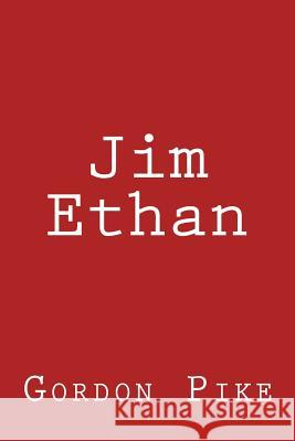 Jim Ethan Gordon L. Pyke 9781542610889 Createspace Independent Publishing Platform - książka