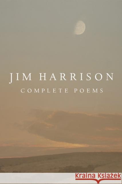 Jim Harrison: Complete Poems Jim Harrison 9781556595936 Copper Canyon Press,U.S. - książka