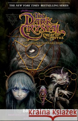 Jim Henson's The Dark Crystal Creation Myths:: The Complete 40th Anniversary Collection HC Matthew Dow Smith 9781608861217 Archaia Studios Press - książka