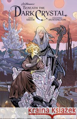 Jim Henson's Beneath the Dark Crystal Vol. 3 Adam Smith 9781684151912 Archaia Studios Press - książka