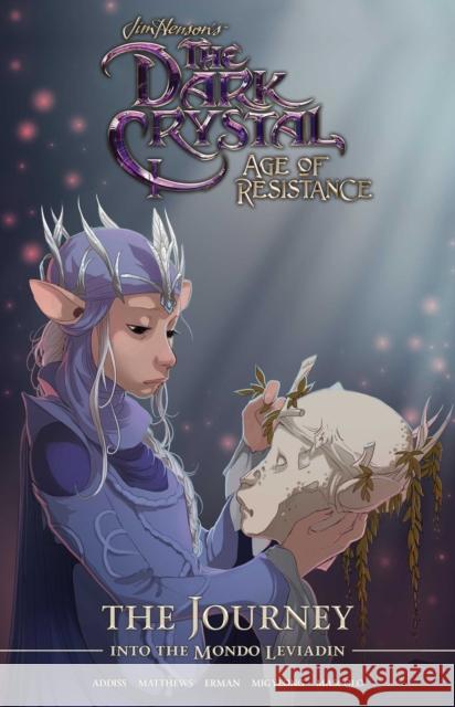 Jim Henson's The Dark Crystal: Age of Resistance: The Journey into the Mondo Leviadin Matthew Erman, Jo Cheol-hong 9781684156566 Archaia Studios Press - książka