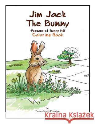 Jim Jack The Bunny: The Seasons of Bunny Hill Coloring Book Forasiepi, Taama Marti 9780997725360 Sans Soucie Studio - książka