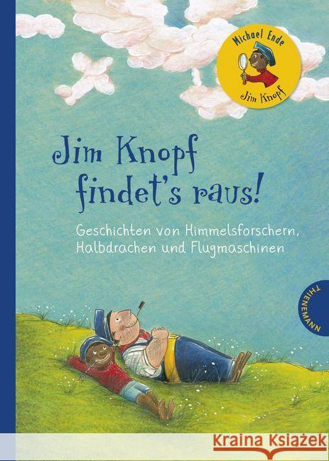 Jim Knopf findet's raus : Geschichten von Himmelsforschern, Halbdrachen und Flugmaschinen Ende, Michael; Lyne, Charlotte 9783522184083 Thienemann Verlag - książka