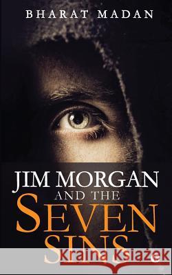 Jim Morgan and the Seven Sins Bharat Madan 9781946714435 Notion Press, Inc. - książka