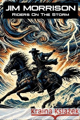 Jim Morrison - Riders On The Storm Escher, Armand, Tobacio, Adolf 9798341364998 Independently Published - książka