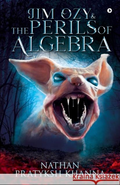 Jim Ozy & The Perils of Algebra Nathan Pratyksh Khanna 9781646789931 Notion Press - książka