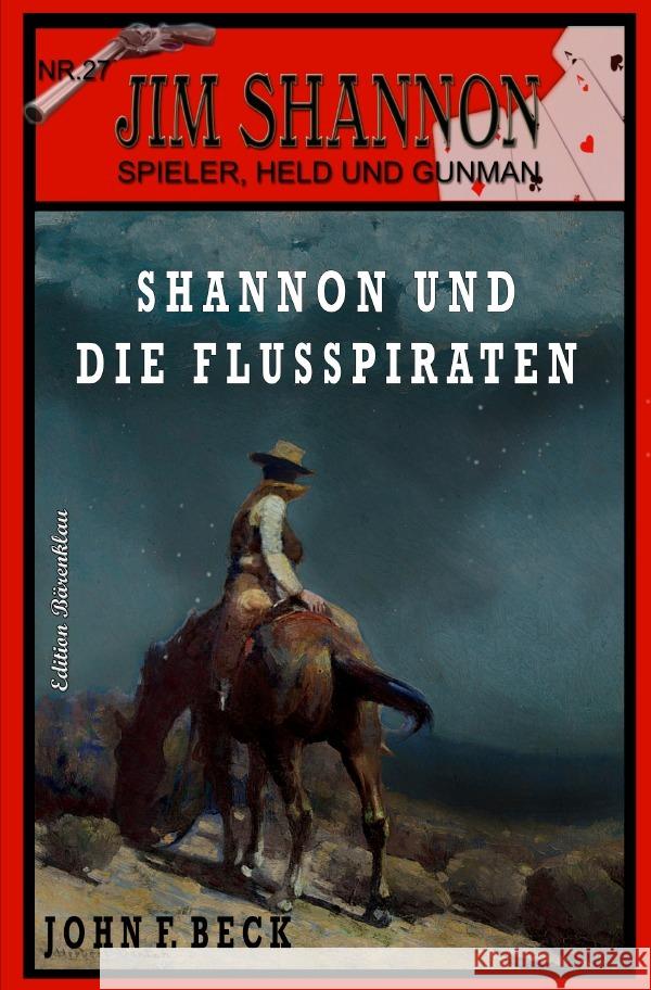 JIM SHANNON Band 27: Shannon und die Flusspiraten Beck, John F. 9783754942345 epubli - książka